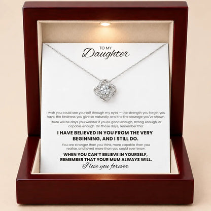 Love Knot Necklace for Daughter - I Always Believe In You