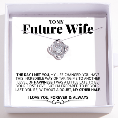 To My Future Wife – Love Knot Necklace -The Day I Met You