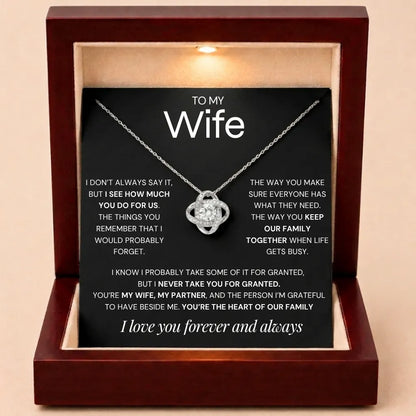 Love Knot Necklace To My Wife - Never Take You For Granted