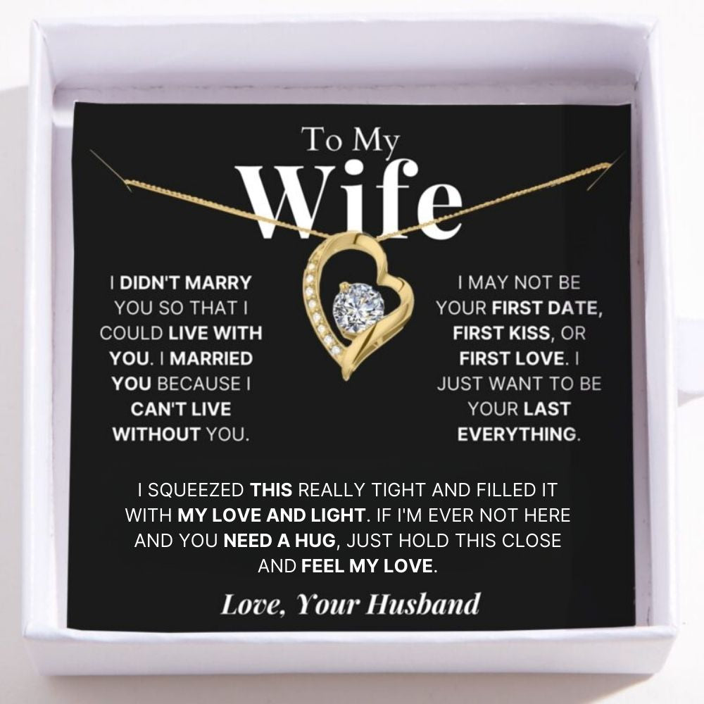 To My Wife – Love Heart Necklace – Your Last Everything